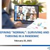 Redefining “normal”: Surviving and Thriving in a Pandemic